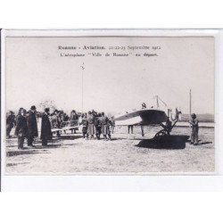 ROANNE: aviation septembre 1912, l'aéroplane "ville de roanne" au départ - très bon état