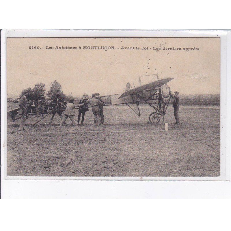 MONTLUCON: les aviateurs, aviation, avant le vol, les derniers apprêts - état