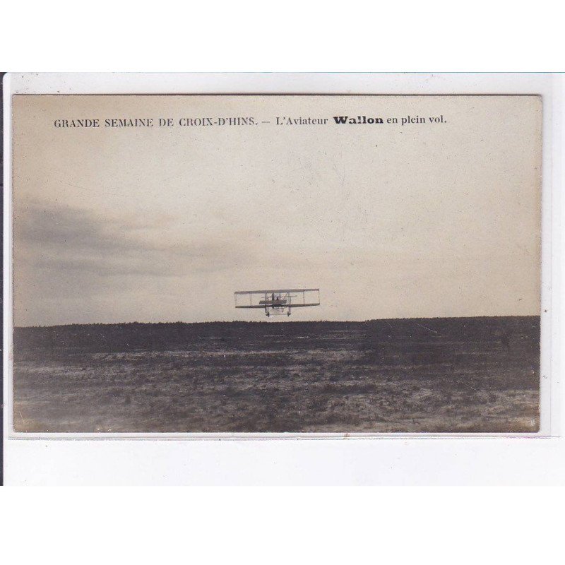 CROIX-D'HINS: grande semaine, l'aviateur Wallon en plein vol - très bon état