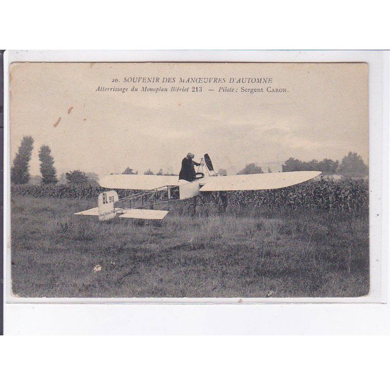 AGEN: aviation, souvenir des manoeuvres d'automne atterrissage du monoplan Blériot 213, sergent caron - très bon état