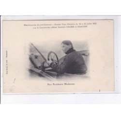 MARMANDE: grandes fêtes d'aviation 1912 avec le concours des célèbres aviateurs fischer et issartier - état