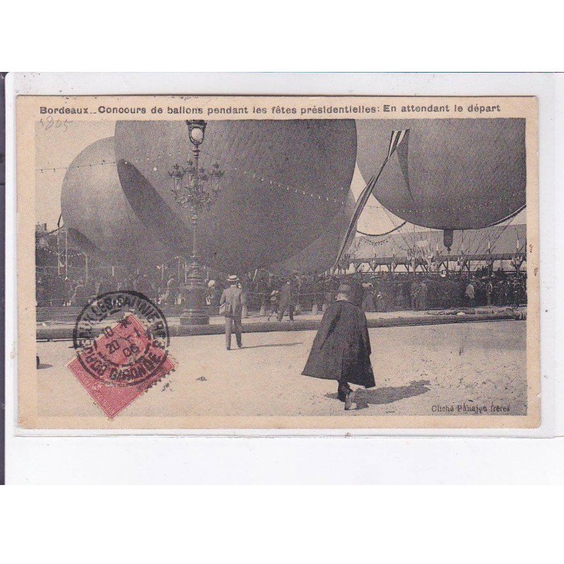 BORDEAUX: ballon rond, aviation, concours ballon pendant fêtes présidentielles attendant le départ - très bon état