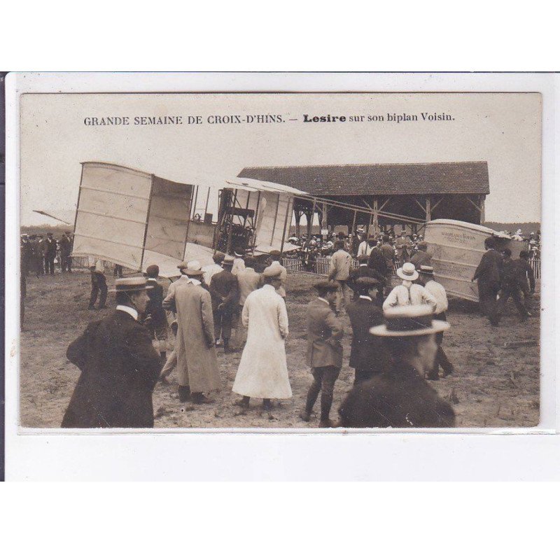 CROIX-D'HINS: grande semaine d'aviation, Lesire sur son biplan voisin - très bon état