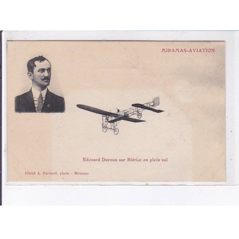 MIRAMAS: aviation Edouard Dufour sur blériot en plein vol - très bon état