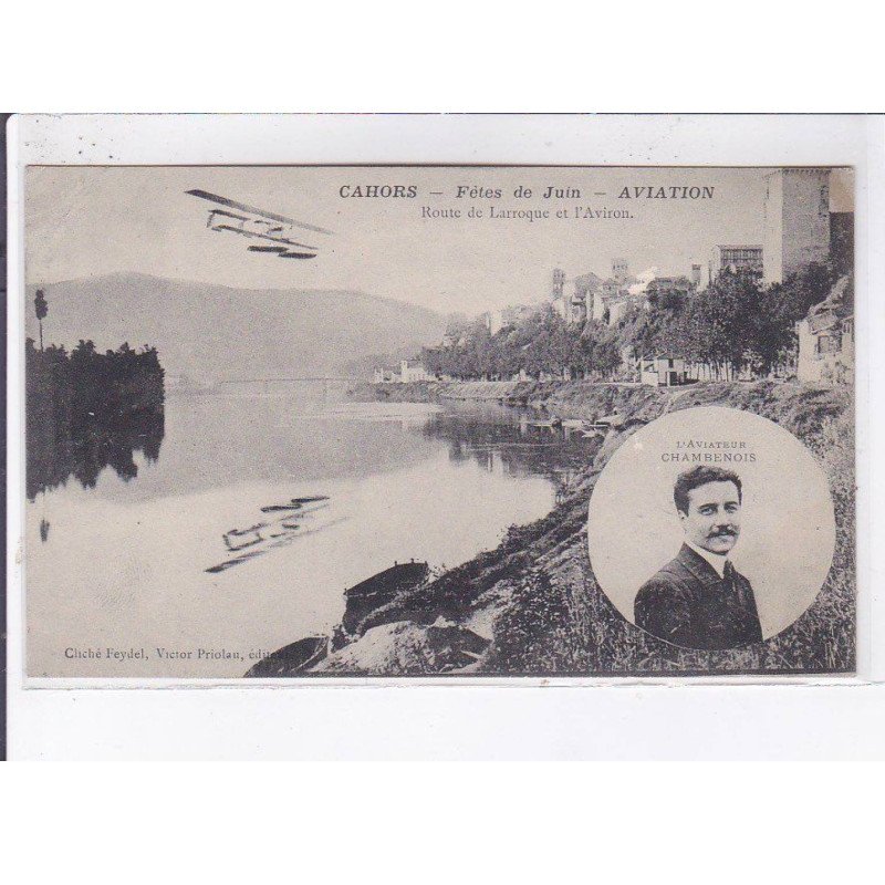 CAHORS: fêtes de juin, aviation, route de larroque et l'aviron, aviateur Chambenois - très bon état