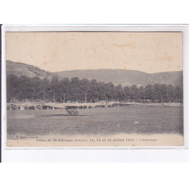 SAINT-AFFRIQUE: fêtes 1913, aviation, atterrissage - très bon état