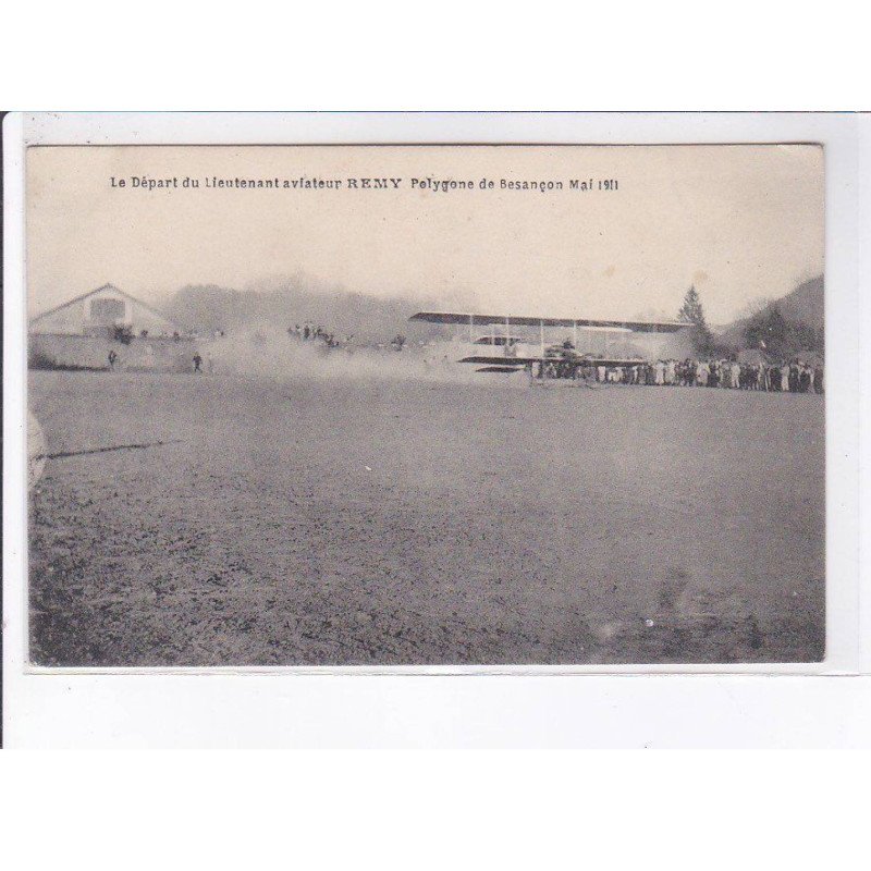 BESANCON: aviation, départ du Lt. aviateur Remy polygone de besançon mai 1911 - très bon état