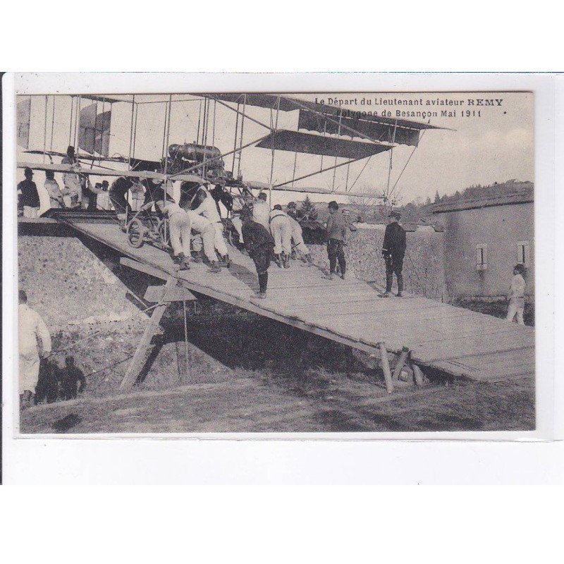 BESANCON: aviation, départ du Lt. aviateur Remy, polygone de besançon mai 1911 - très bon état