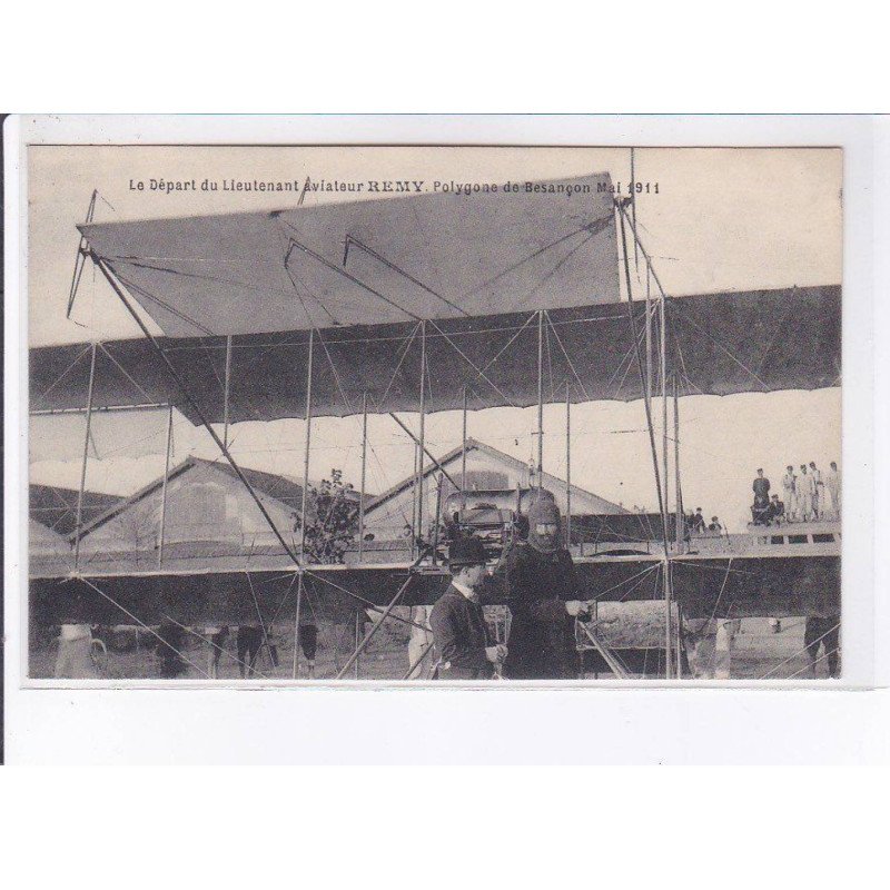 BESANCON: aviation, départ du Lt. aviateur Remy, polygone de besançon mai 1911 - très bon état