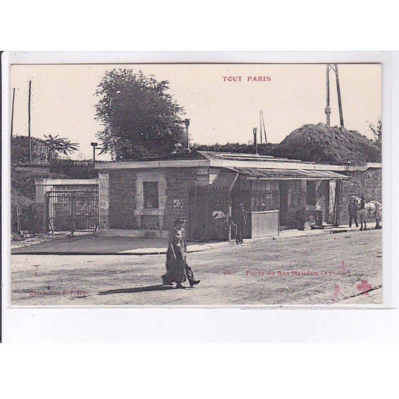 TOUT PARIS : la porte du Bas Meudon (éditeur Fleury)- très bon état TOUT PARIS : la porte du Bas Meudon (éditeur Fleury)- très bon état