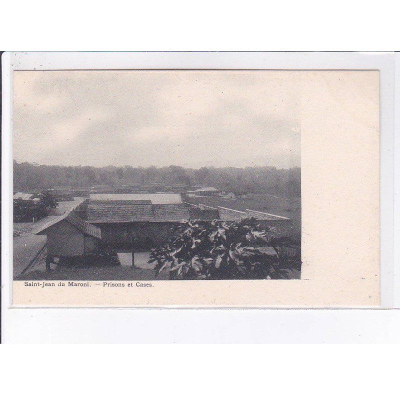 GUYANE: SAINT-JEAN-du-MARONI: prison et cases, bagne - très bon état
