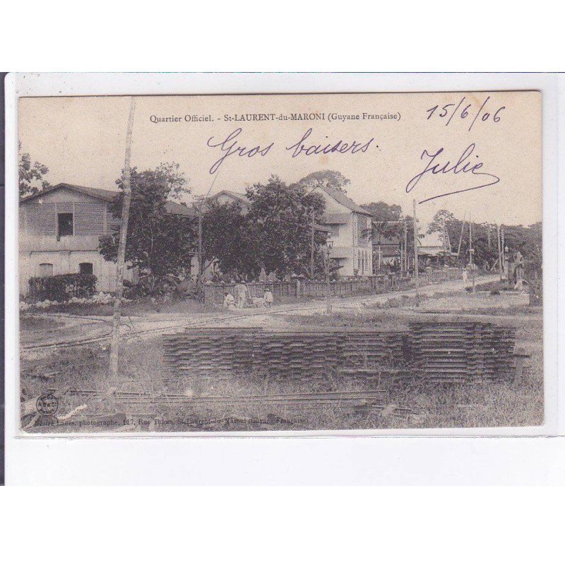 GUYANE : SAINT-LAURENT-de-MARONI: quartier officiel, bagne - état