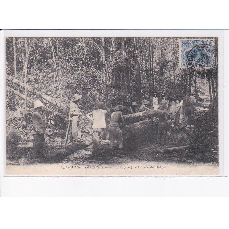 GUYANE: SAINT-JEAN-du-MARONI: corvée du halage, bagne - très bon état