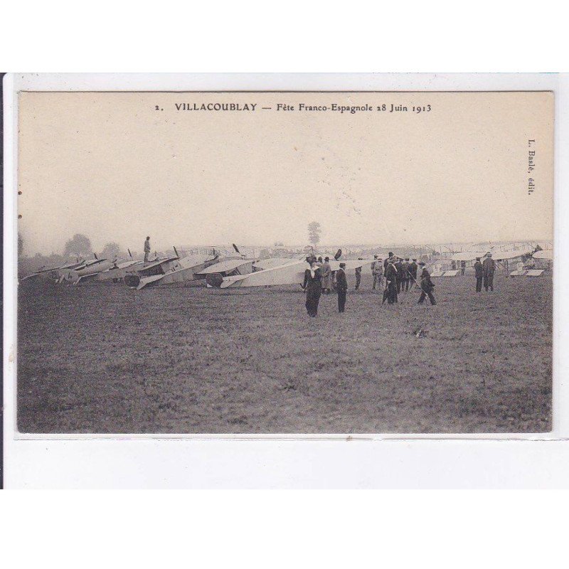 VILLACOUBLAY: fête franco-espagnole 28 juin 1913, aviation - très bon état VILLACOUBLAY: fête franco-espagnole 28 juin 1913, aviation - très bon état