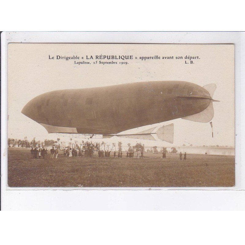 LAPALISSE: le dirigeable "la république" appareille avant son départ 1909 - très bon état