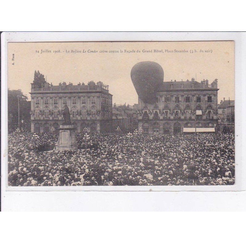 NANCY: aviation 14 juillet 1908 ballon Le Condor crève contre la façade du grand hôtel - très bon état