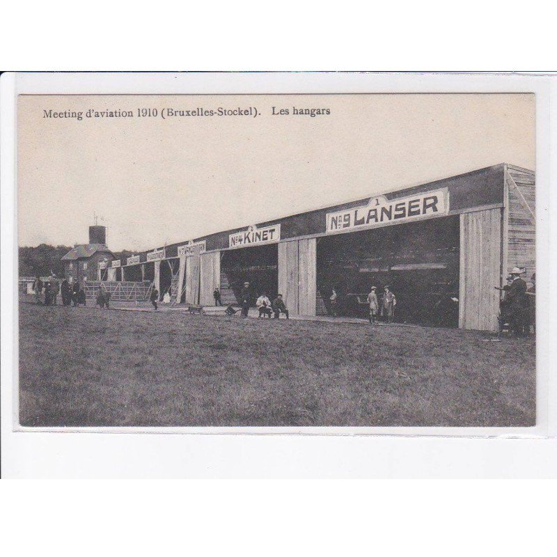 BRUXELLES: meeting d'aviation 1910, les hangars, lanser, kinet - très bon état
