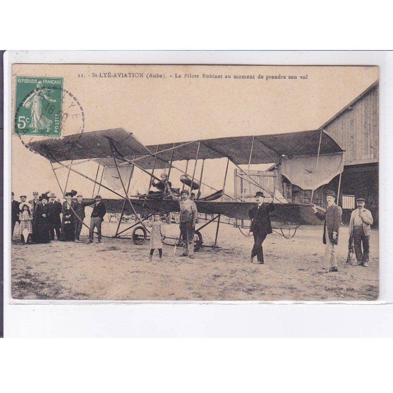 SAINT-LYE: aviation, le pilote Robinet au moment de prendre son vol - très bon état SAINT-LYE: aviation, le pilote Robinet au moment de prendre son vol - très bon état