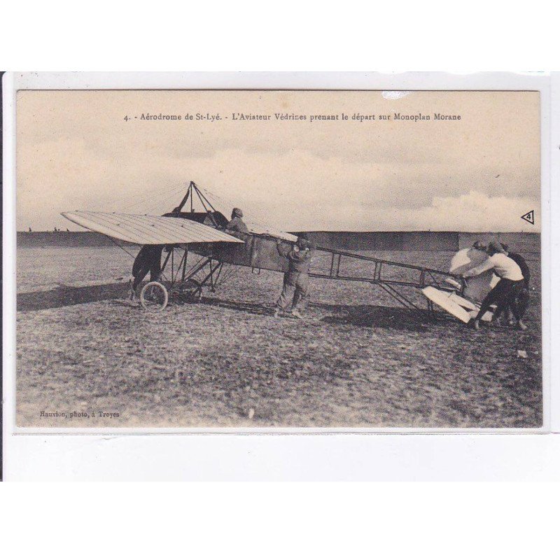 SAINT-LYE: aviation aviateur Védrines prenant le départ sur monoplan morane - état SAINT-LYE: aviation aviateur Védrines prenant le départ sur monoplan morane - état