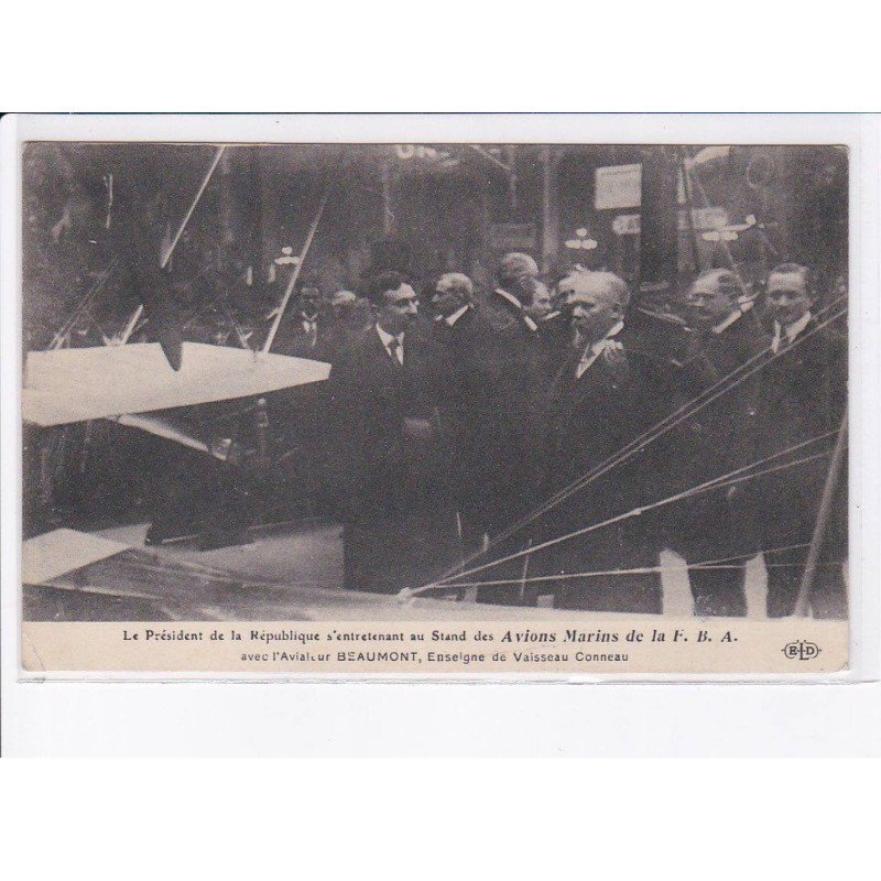 aviation le président de la république s'entretenant au stand des avions marins de la F.B.A. Beaumont - très bon état