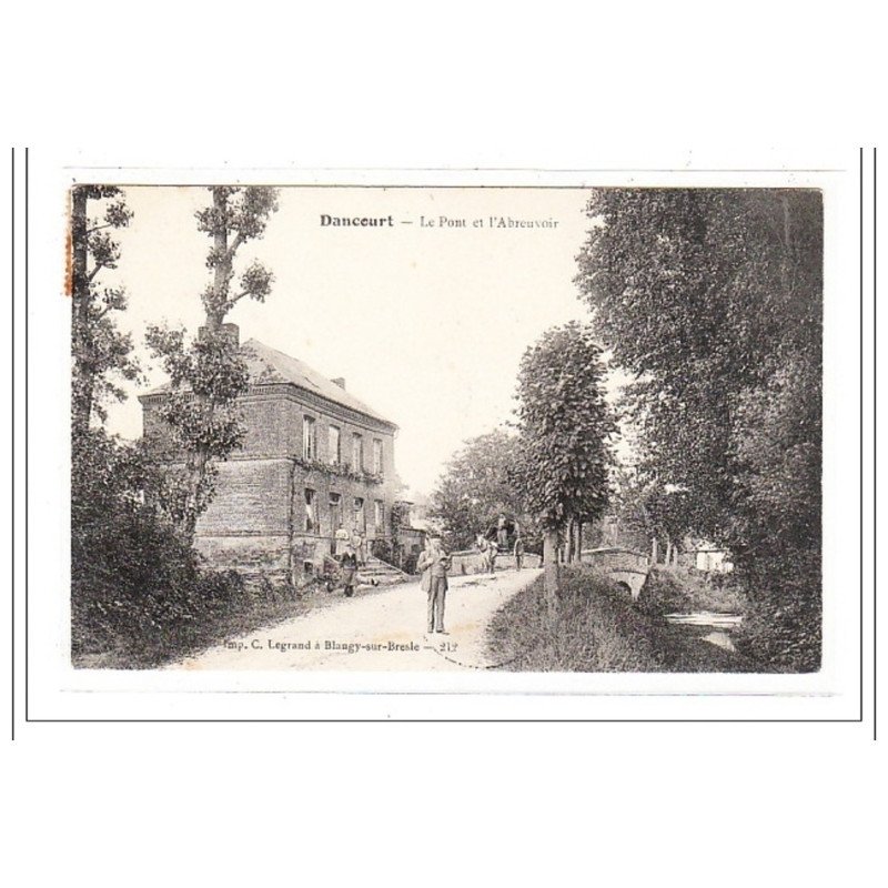 DANCOURT : le pont et l'abreuvoir - tres bon etat
