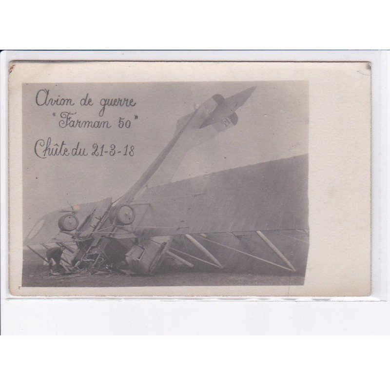 aviation, avion de guerre "farman 50 " chûte du 21-3-18 - très bon état