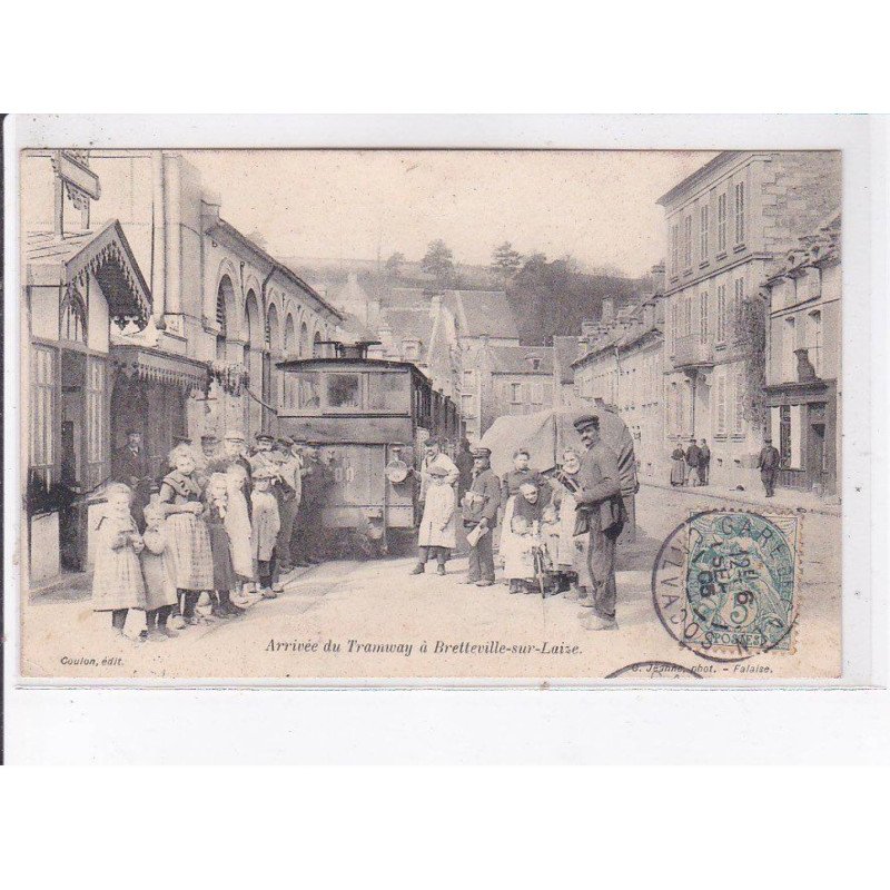 BRETTEVILLE-sur-LAISE: arrivée du tramway - très bon état