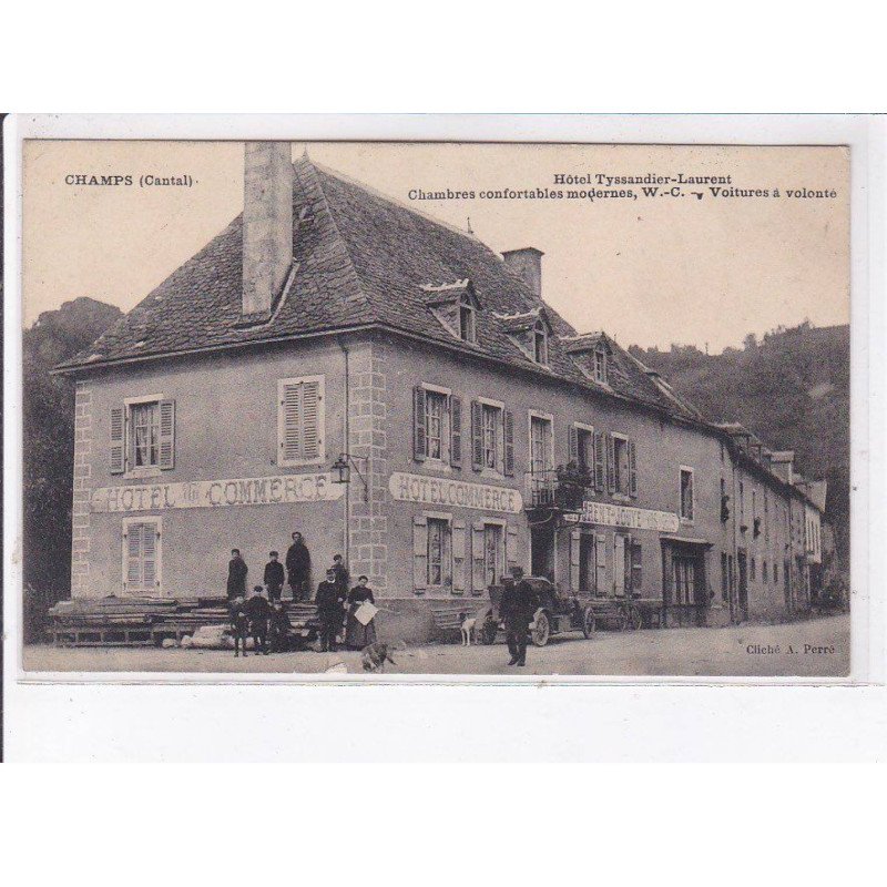 CHAMPS: hôtel tyssandier-laurent chambres confortables modernes W.C. voitures à volonté - très bon état