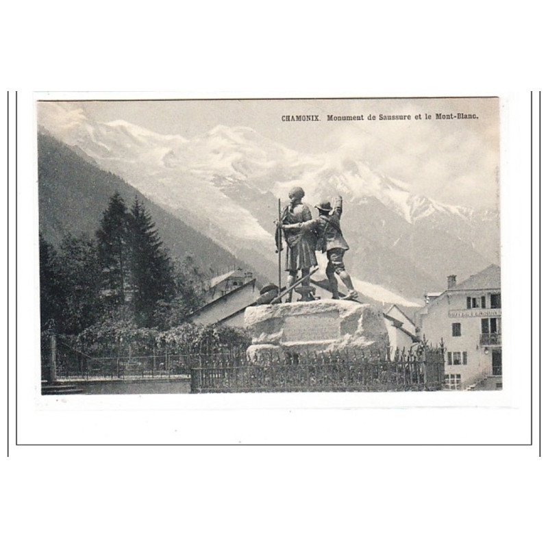 CHAMONIX : monument de saussure et le mont-blanc (papier tres epais) - tres bon etat