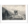 CHAMONIX : monument de saussure et le mont-blanc (papier tres epais) - tres bon etat