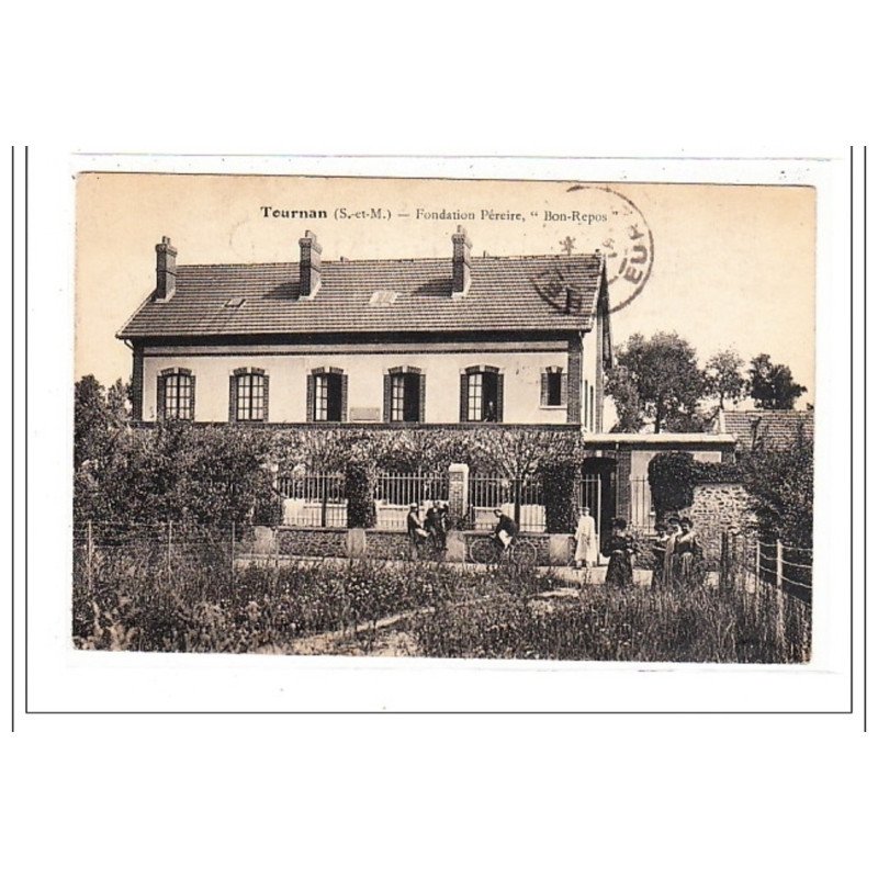 TOURNAN : fondation péreire """"bon-repos"""" - tres bon etat