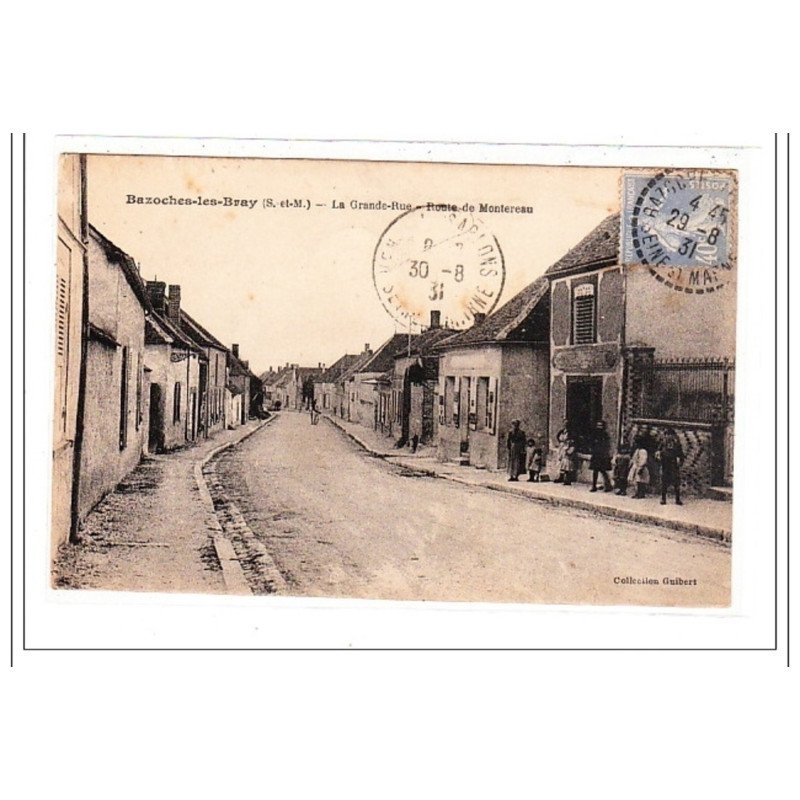 BAZOCHES-les-BRAY : la grande-rue - route de montereau - tres bon etat
