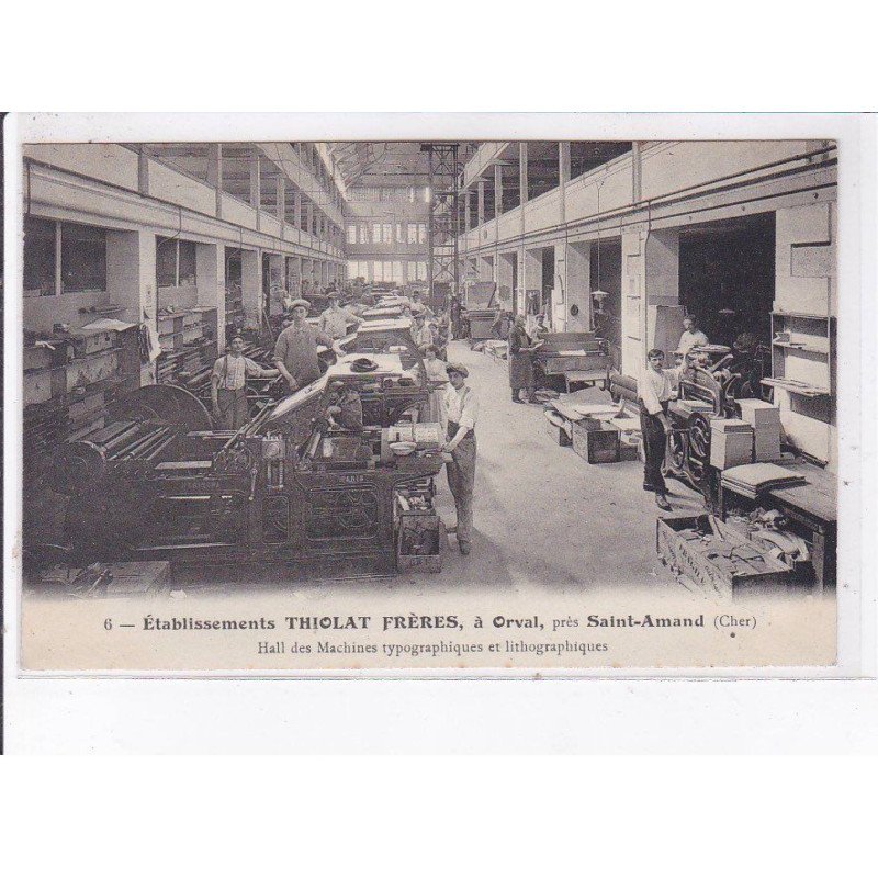 ORVAL: établissements thiolat frères, grand hall, hall des machines typographiques et lithographiques - très bon état