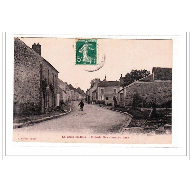 LA CROIX-en-BRIE : grande rue (bout du bas) - tres bon etat