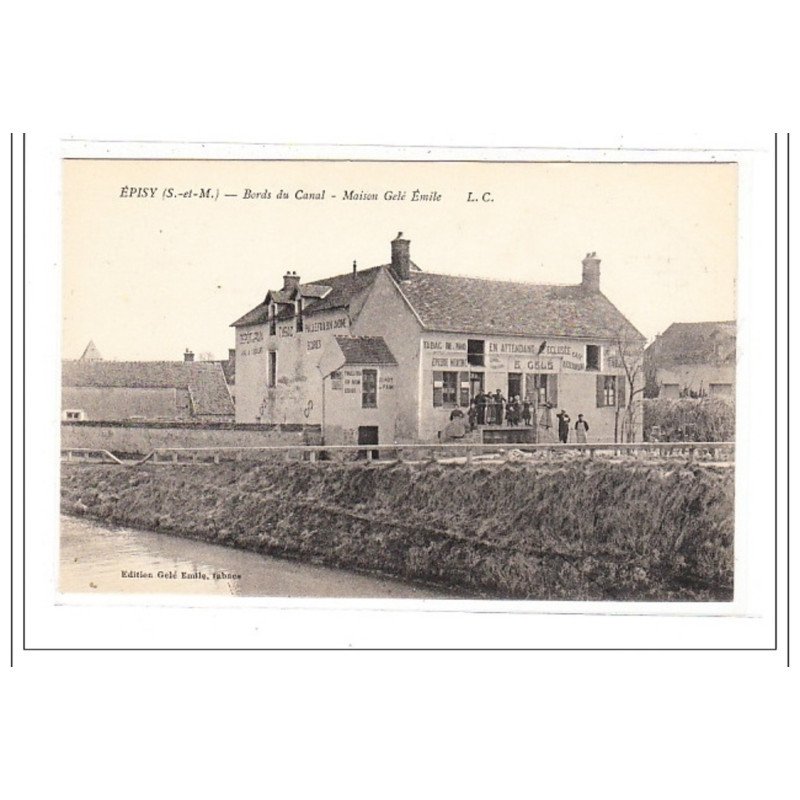 EPISY : bords du canal - maison gelé emile - tres bon etat