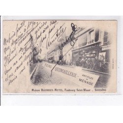SOISSONS: maison baudoux-mutuel, faubourg saint-waast, fers quincaillerie, articles de ménage - état