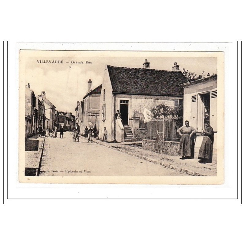 VILLEVAUDE : grande rue - tres bon etat