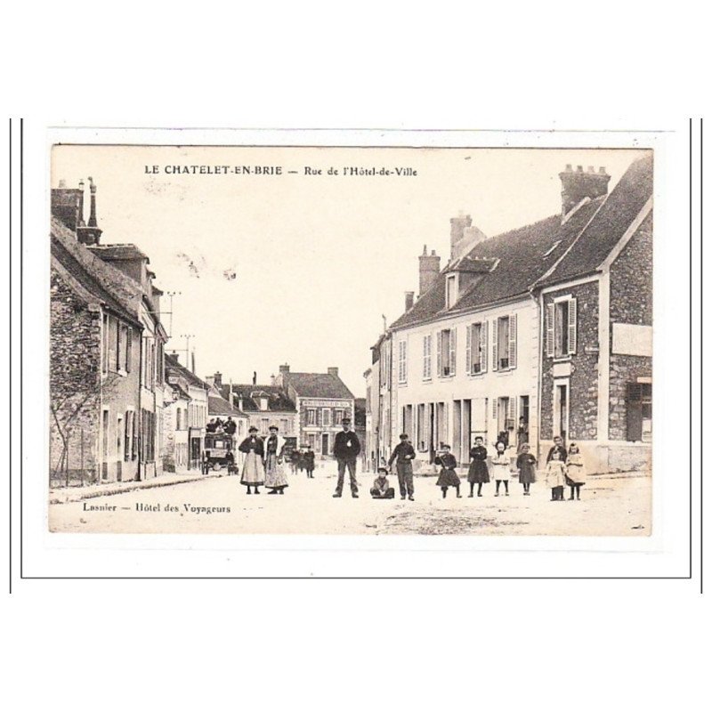 LE CHATELET-en-BRIE : rue de l'hotel-de-ville - tres bon etat