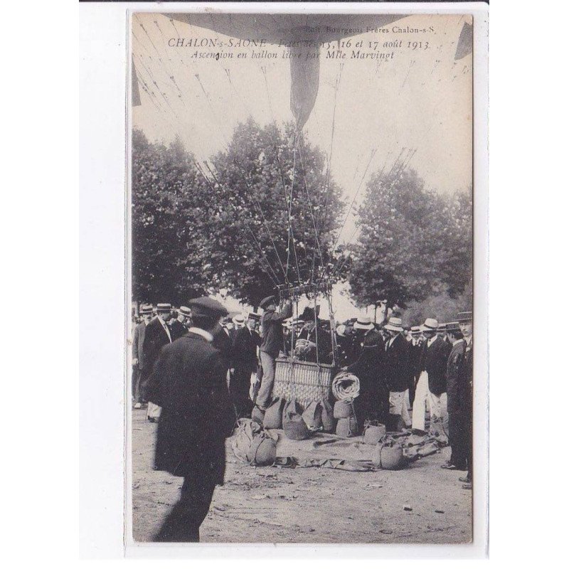CHALON-sur-SAONE: fête d'août 1913, ascension en ballon libre par Mlle Marvingt - très bon état