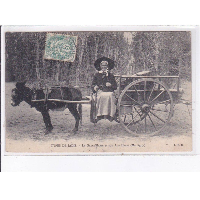 MARCIGNY: types de jadis, la grand'marie et son âne henri - très bon état