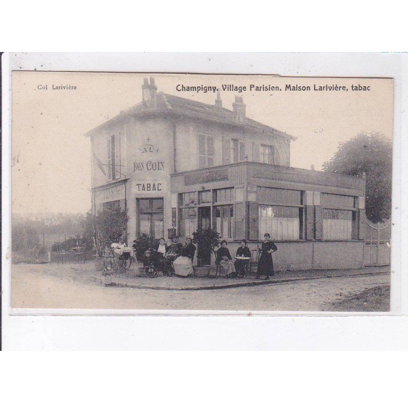 CHAMPIGNY: village parisien, maison larivière, tabac, au bon coin - état (coupée)