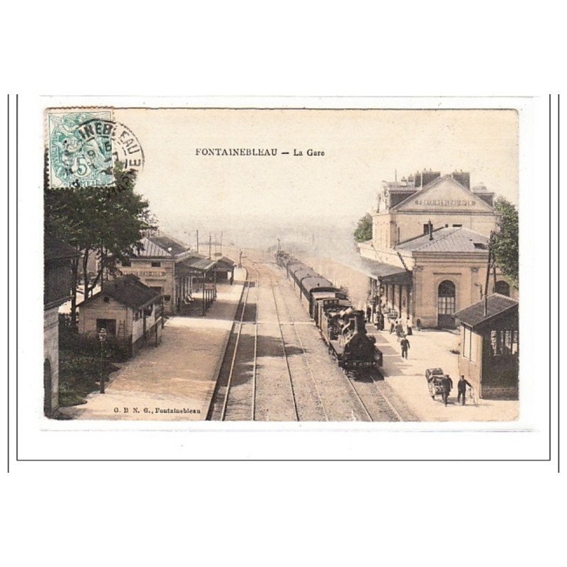 FONTAINEBLEAU : la gare - tres bon etat