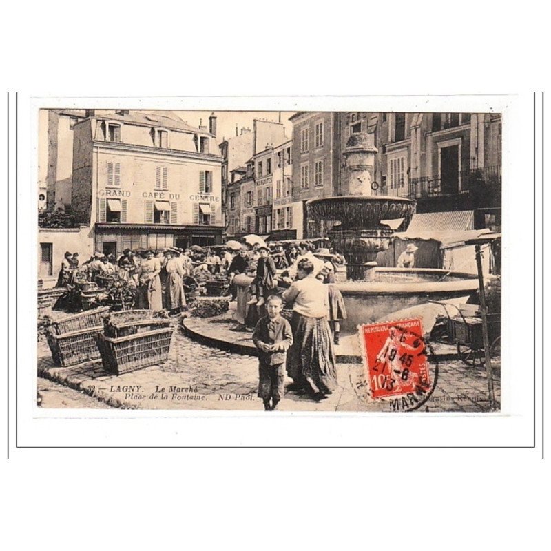 LAGNY : le marché, place de la fontaine - tres bon etat