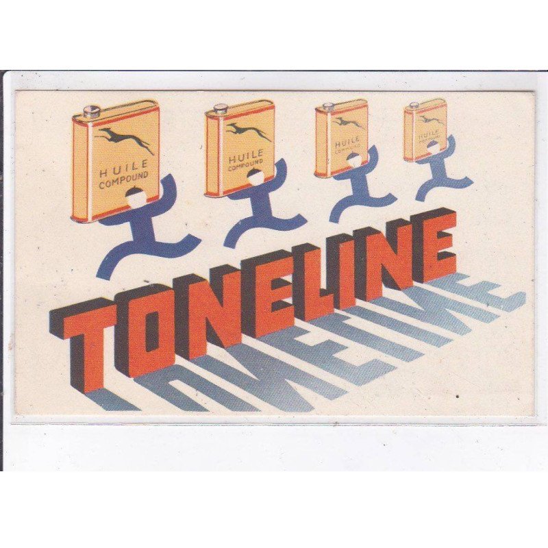 PUBLICITE : société des pétroles TONELINE (huile compound) - très bon état