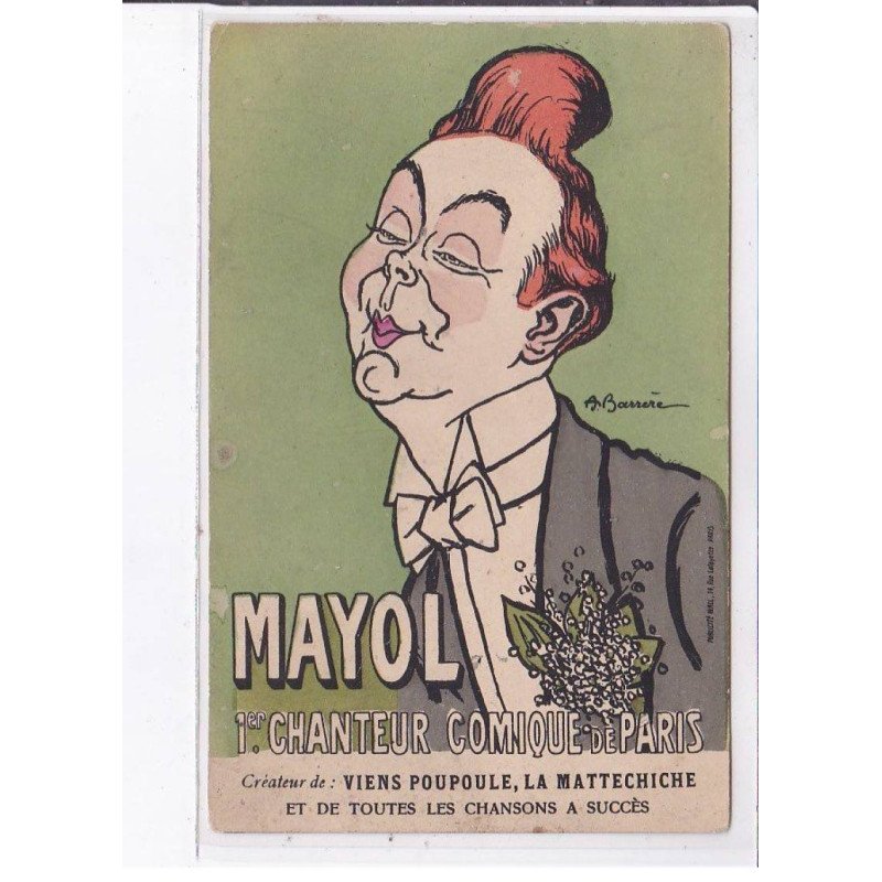 PUBLICITE : Mayol 1er chanteur comique de Paris (illustrée par Barrère) - état