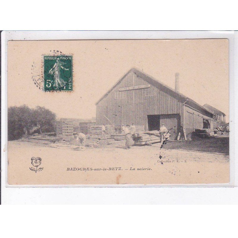 BAZOCHE-sur-le-BETZ: la scierie, défense de fumer dans l'usine - très bon état