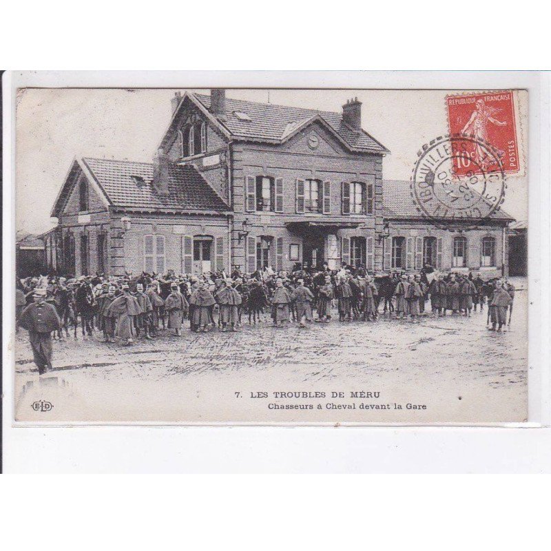 MERU: les troubles de méru, chasseurs à cheval devant la gare - très bon état