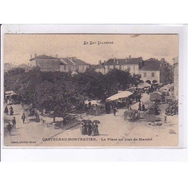 CASTELNAU-MONTRATIER: la place un jour de marché - très bon état