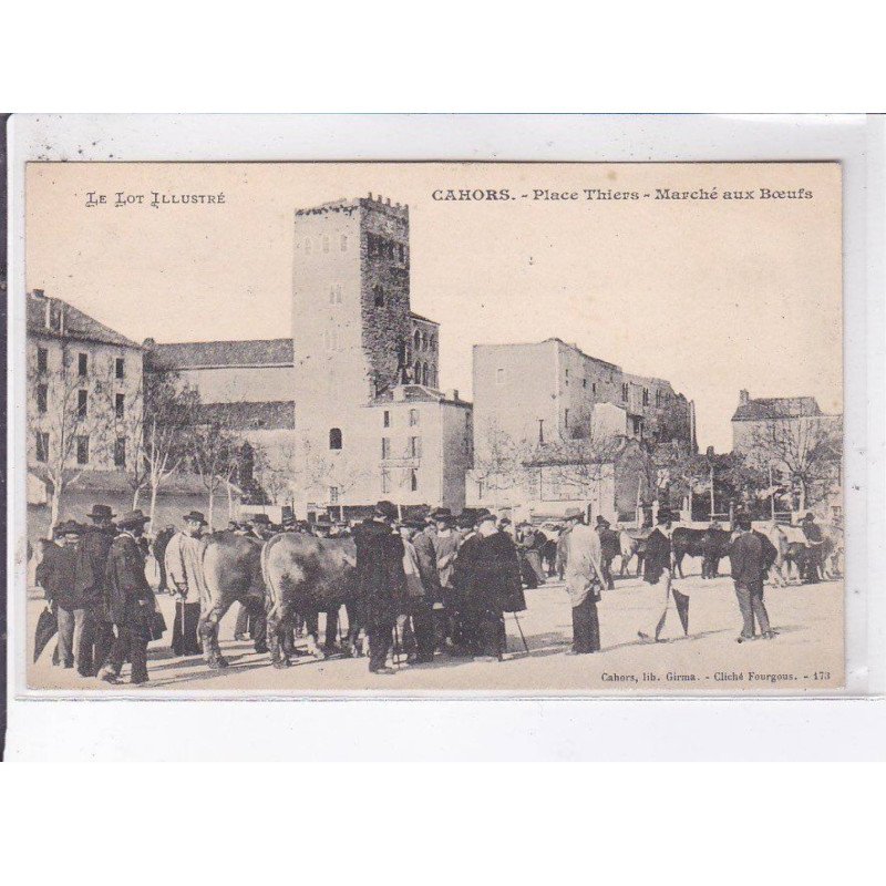 CAHORS: place thiers, marché aux boeufs - très bon état