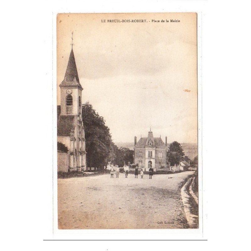 LE BREUIL-bois-ROBERT : place de la mairie - tres bon état